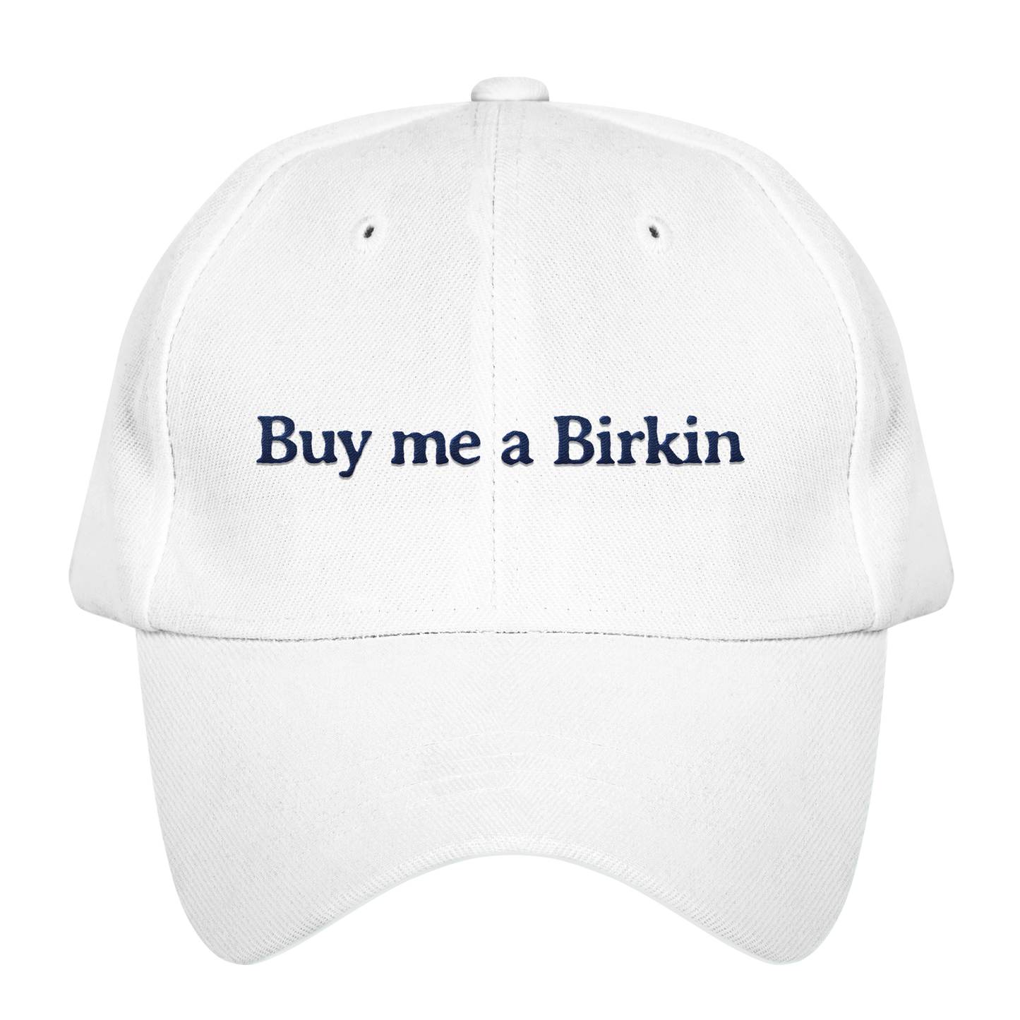 BUY ME A BIRKIN cap